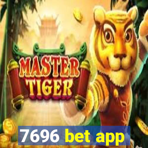 7696 bet app